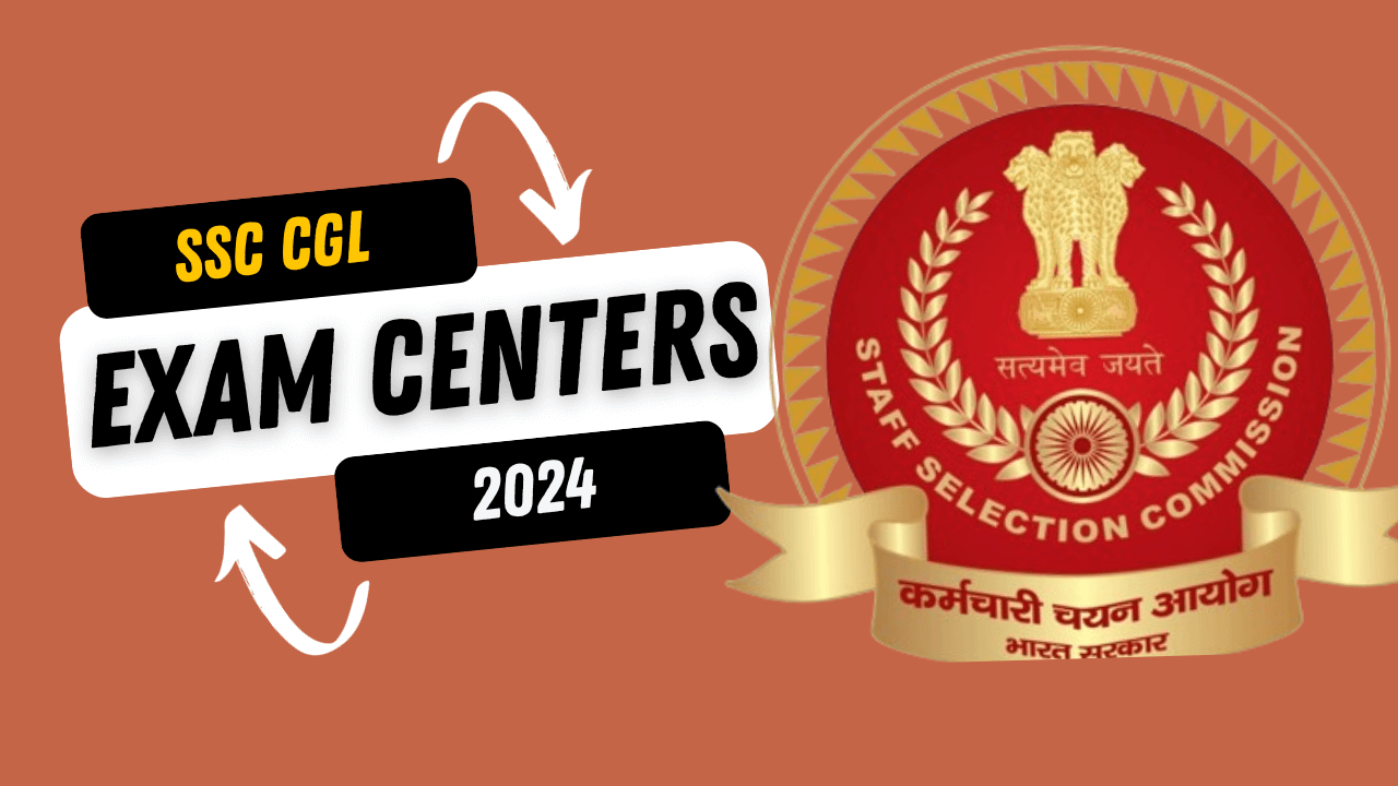 SSC CGL Exam Centers 2024